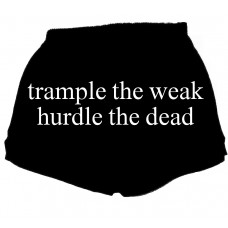 Trample the Weak, Hurdle the Dead - Fitness Shorts 